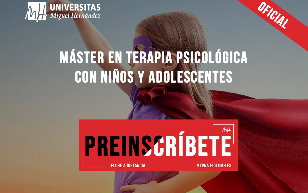 Abierta la preinscripción para el curso 2020-2021 al Máster Universitario en Terapia Psicológica con Niños y Adolescentes